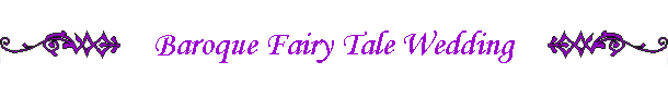 Baroque Fairy Tale Wedding