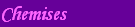 Chemises