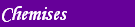 Chemises