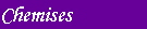 Chemises