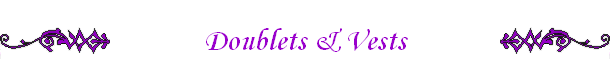 Doublets & Vests