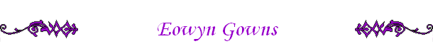Eowyn Gowns