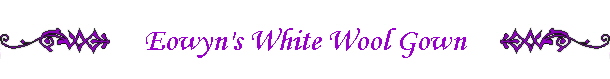 Eowyn's White Wool Gown
