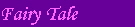 Fairy Tale