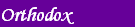 Orthodox