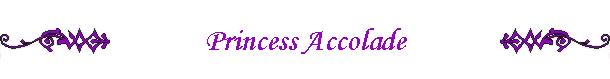 Princess Accolade