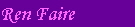 Ren Faire