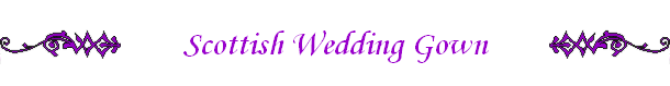 Scottish Wedding Gown
