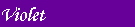 Violet