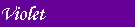 Violet