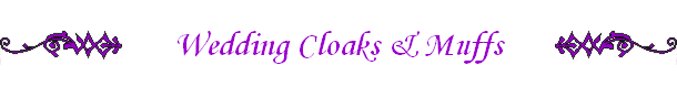Wedding Cloaks & Muffs