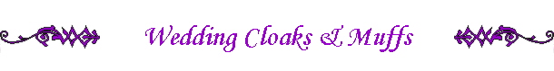 Wedding Cloaks & Muffs